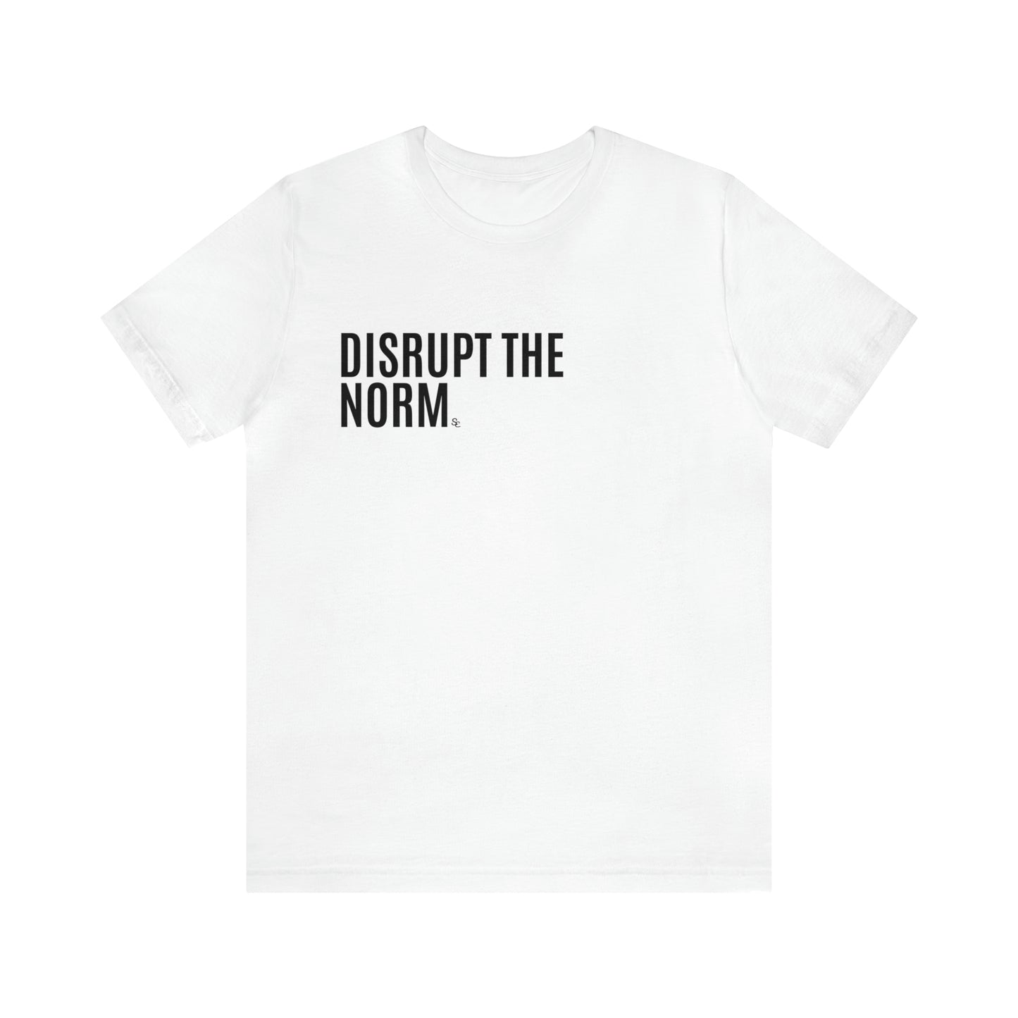 Disrupt The Norm Tee